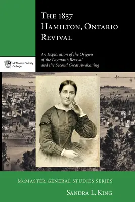 Az 1857-es Hamilton, Ontario-i ébredés - The 1857 Hamilton, Ontario Revival