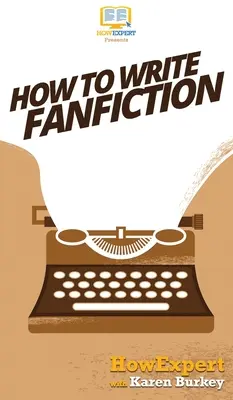 Hogyan írjunk fanfictiont? - How to Write Fanfiction