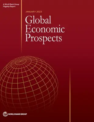 Globális gazdasági kilátások, 2023. január - Global Economic Prospects, January 2023