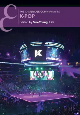 A K-Pop cambridge-i kísérője - The Cambridge Companion to K-Pop