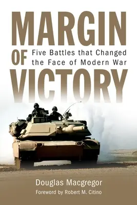 A győzelem margója: Öt csata, amely megváltoztatta a modern háború arculatát - Margin of Victory: Five Battles That Changed the Face of Modern War