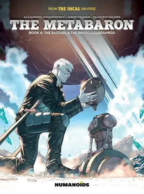 A Metabaron 4. könyve: A fattyú és a proto-gárdistaasszony - The Metabaron Book 4: The Bastard and the Proto-Guardianess