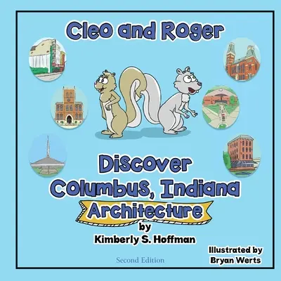 Cleo és Roger felfedezi Columbus, Indiana - építészet - Cleo and Roger Discover Columbus, Indiana - Architecture