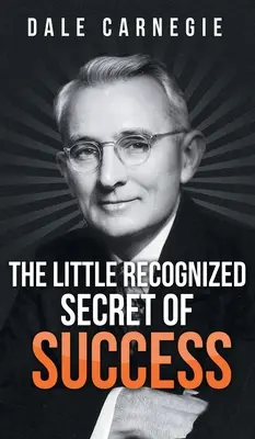 A siker kevéssé ismert titka - The Little Recognized Secret of Success