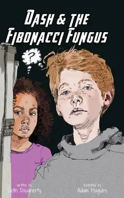 Dash és a Fibonacci-gomba - Dash and the Fibonacci Fungus
