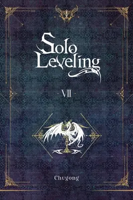 Solo Leveling, 7. kötet (regény) - Solo Leveling, Vol. 7 (Novel)