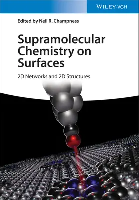 Szupramolekuláris kémia a felületeken: 2D hálózatok és 2D struktúrák - Supramolecular Chemistry on Surfaces: 2D Networks and 2D Structures