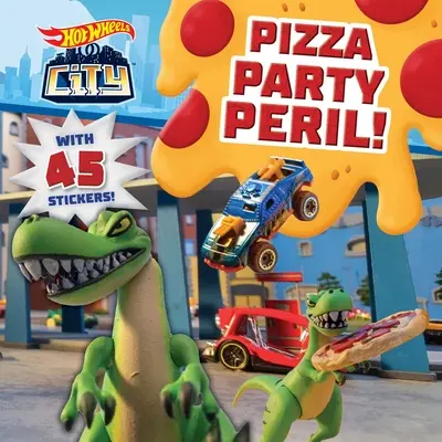 Hot Wheels City: Pizza Party Peril!: Gyerekeknek 3-5 éves korig: Autóversenyzés mesekönyv 45 matricával - Hot Wheels City: Pizza Party Peril!: Car Racing Storybook with 45 Stickers for Kids Ages 3 to 5 Years