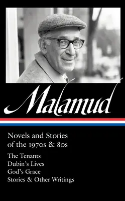 Bernard Malamud: Malamud: Regények és történetek az 1970-es és 80-as évekből (Loa #367): The Tenants / Dubin's Lives / God's Grace / Stories & Other Writings (Történetek és egyéb írások) - Bernard Malamud: Novels and Stories of the 1970s & 80s (Loa #367): The Tenants / Dubin's Lives / God's Grace / Stories & Other Writings