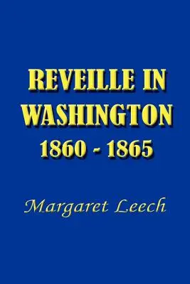 Ébresztő Washingtonban 1860-1865 - Reveille in Washington 1860-1865