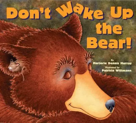 Ne ébreszd fel a medvét! - Don't Wake Up the Bear!