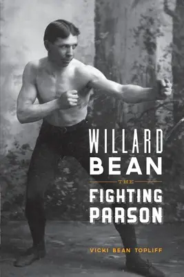 Willard Bean A harcias plébános: A mormonizmus újjászületése Pálmirában - Willard Bean The Fighting Parson: The Rebirth of Mormonism in Palmyra