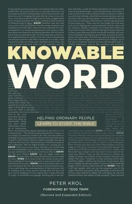 Megismerhető Ige: Segítség a hétköznapi embereknek a Biblia tanulmányozásában - Knowable Word: Helping Ordinary People Learn to Study the Bible