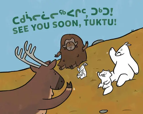 Hamarosan találkozunk, Tuktu!: Kétnyelvű inuktitut és angol kiadás - See You Soon, Tuktu!: Bilingual Inuktitut and English Edition