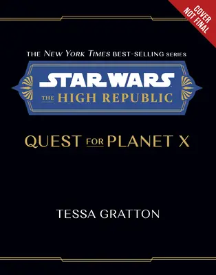 Star Wars: A Magas Köztársaság: Keresés az X bolygóért - Star Wars: The High Republic: Quest for Planet X