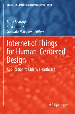 A dolgok internete az emberközpontú tervezéshez: Alkalmazás az idősek egészségügyi ellátására - Internet of Things for Human-Centered Design: Application to Elderly Healthcare