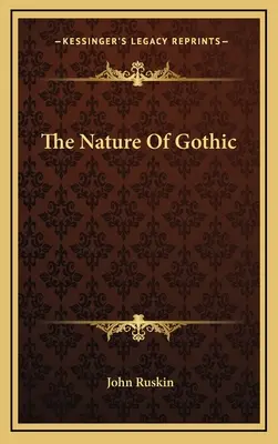 A gótika természete - The Nature of Gothic