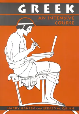 Greek: Görög nyelv: Intenzív tanfolyam, 2. átdolgozott kiadás - Greek: An Intensive Course, 2nd Revised Edition