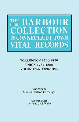 Barbour Collection of Connecticut Town Vital Records [47. kötet] - Barbour Collection of Connecticut Town Vital Records [Vol. 47]