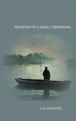 Egy kis halász könyve - The Book of a Small Fisherman