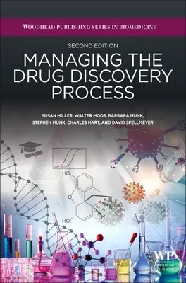 A gyógyszerkutatási folyamat irányítása: Betekintés és tanácsok hallgatóknak, oktatóknak és szakembereknek - Managing the Drug Discovery Process: Insights and Advice for Students, Educators, and Practitioners