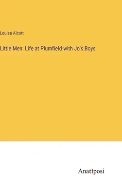 Little Men: Az élet Plumfieldben Jo fiaival - Little Men: Life at Plumfield with Jo's Boys