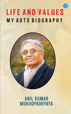 Élet és értékek: M y a u t o b i o g r a p h y : M y a u t o b i o g r a p h i o m - Life and Values: M y a u t o b i o g r a p h y: M y a u t o b i o g r a p h y