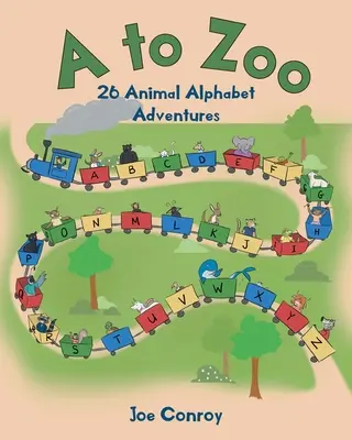 A-tól az állatkertig: 26 állati ábécé-kaland - A to Zoo: 26 Animal Alphabet Adventures