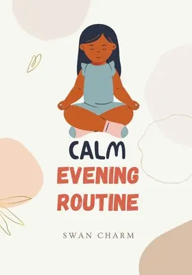 Nyugodt esti rutin - Calm Evening Routine