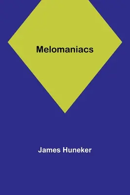 Melomániások - Melomaniacs