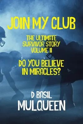 Csatlakozz a klubomhoz, hiszel a csodákban? 2. könyv - Join My Club, Do You Believe In Miracles?: Book 2