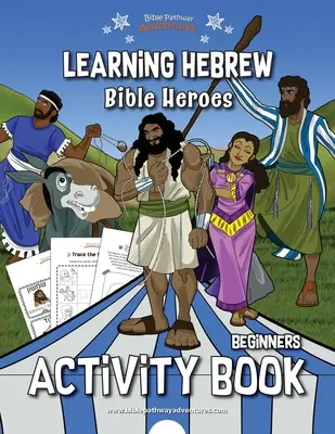 Héberül tanulni: Bibliai hősök Tevékenységi könyv - Learning Hebrew: Bible Heroes Activity Book