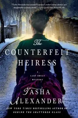 A hamis örökösnő: Egy Lady Emily-rejtély - The Counterfeit Heiress: A Lady Emily Mystery