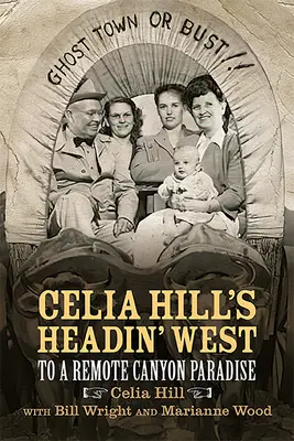 Celia Hill Headin' West: Egy távoli kanyon-paradicsomba - Celia Hill's Headin' West: To a Remote Canyon Paradise