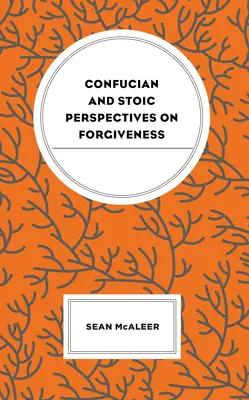 Konfuciánus és sztoikus nézőpontok a megbocsátásról - Confucian and Stoic Perspectives on Forgiveness