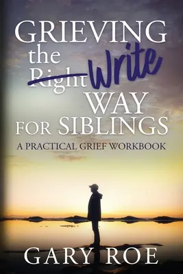 Gyász a testvérek írásos útja - Grieving the Write Way for Siblings