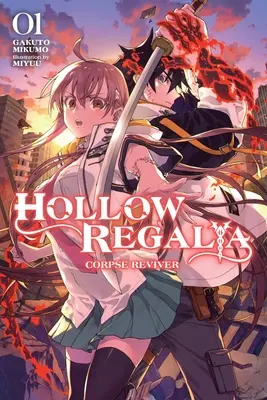 Hollow Regalia, Vol. 1 (Light Novel): Holttest-újraélesztő - Hollow Regalia, Vol. 1 (Light Novel): Corpse Reviver