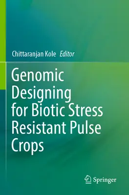 Genomikai tervezés a biotikus stressznek ellenálló hüvelyes növények számára - Genomic Designing for Biotic Stress Resistant Pulse Crops