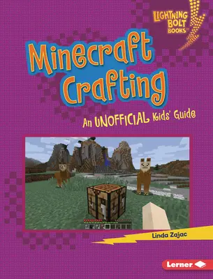 Minecraft Crafting: Gyerekek nem hivatalos útmutatója - Minecraft Crafting: An Unofficial Kids' Guide