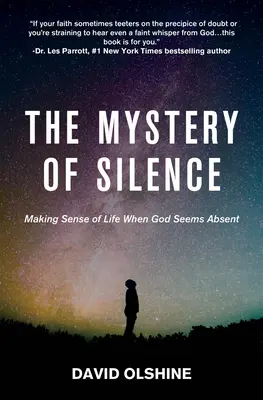 A csend misztériuma: Az élet értelmezése, amikor Isten távolinak tűnik - The Mystery of Silence: Making Sense of Life When God Seems Absent