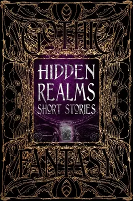Rejtett birodalmak novellái - Hidden Realms Short Stories