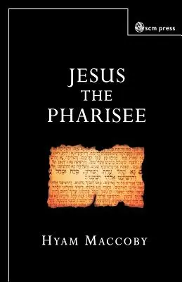 Jézus a farizeus - Jesus the Pharisee