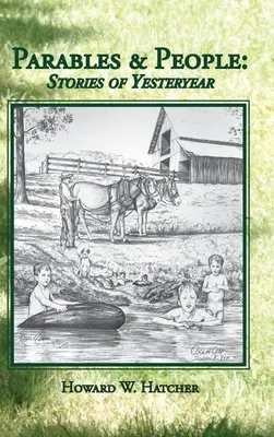 Példabeszédek és emberek: Történetek a múltból - Parables & People: Stories of Yesteryear