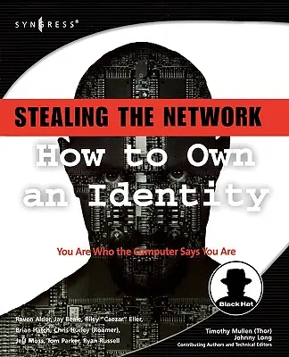 A hálózat ellopása: Hogyan szerezzük meg az identitást? - Stealing the Network: How to Own an Identity