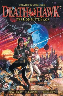 Halálsólyom: A teljes saga - Death Hawk: The Complete Saga