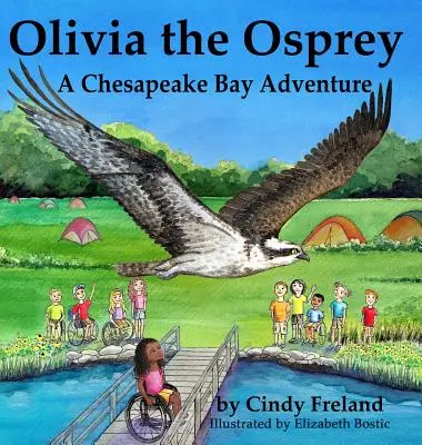 Olivia, az osztriga: A Chesapeake Bay Adventure - Olivia the Osprey: A Chesapeake Bay Adventure