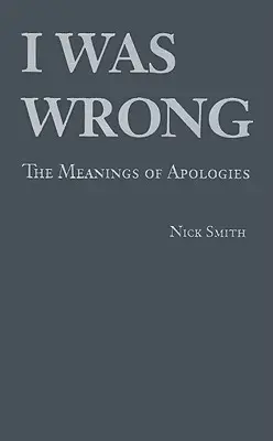 Tévedtem: A bocsánatkérések jelentése - I Was Wrong: The Meanings of Apologies