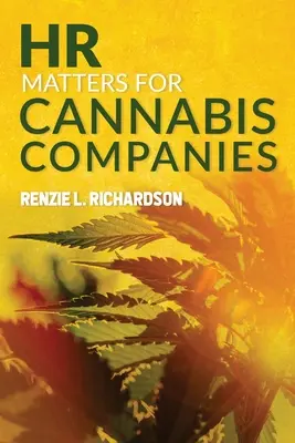 HR-ügyek a kannabisztermelő vállalatok számára - HR Matters for Cannabis Companies