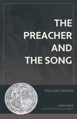 A prédikátor és az ének: A Prédikátor és az Énekek éneke új szemlélete - The Preacher and the Song: A Fresh Look at Ecclesiastes and Song of Songs