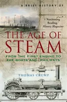 A gőz korának rövid története - A Brief History of the Age of Steam